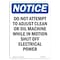 Signmission OSHA Notice, 7" Height, Do Not Attempt To Adjust Clean Sign, 7" X 5", Portrait OS-NS-D-57-V-11071 - alternate 1